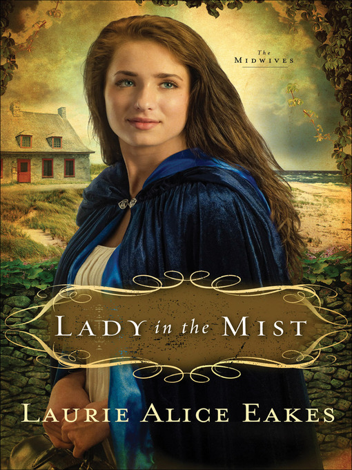 Title details for Lady in the Mist by Laurie Alice Eakes - Wait list